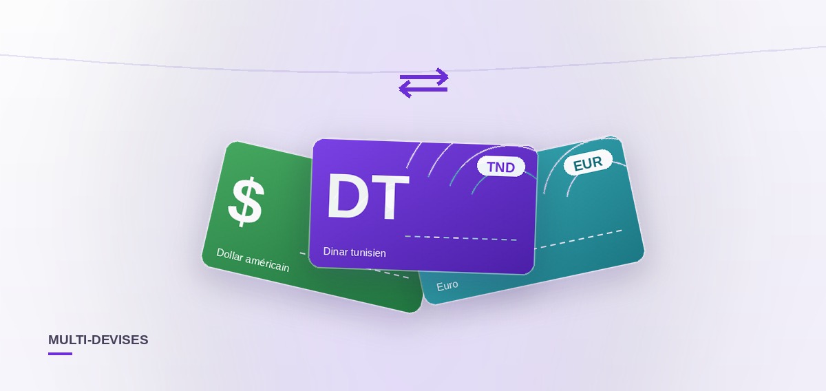 Comment gérer plusieurs devises dans votre comptabilité (TND/EUR/USD)